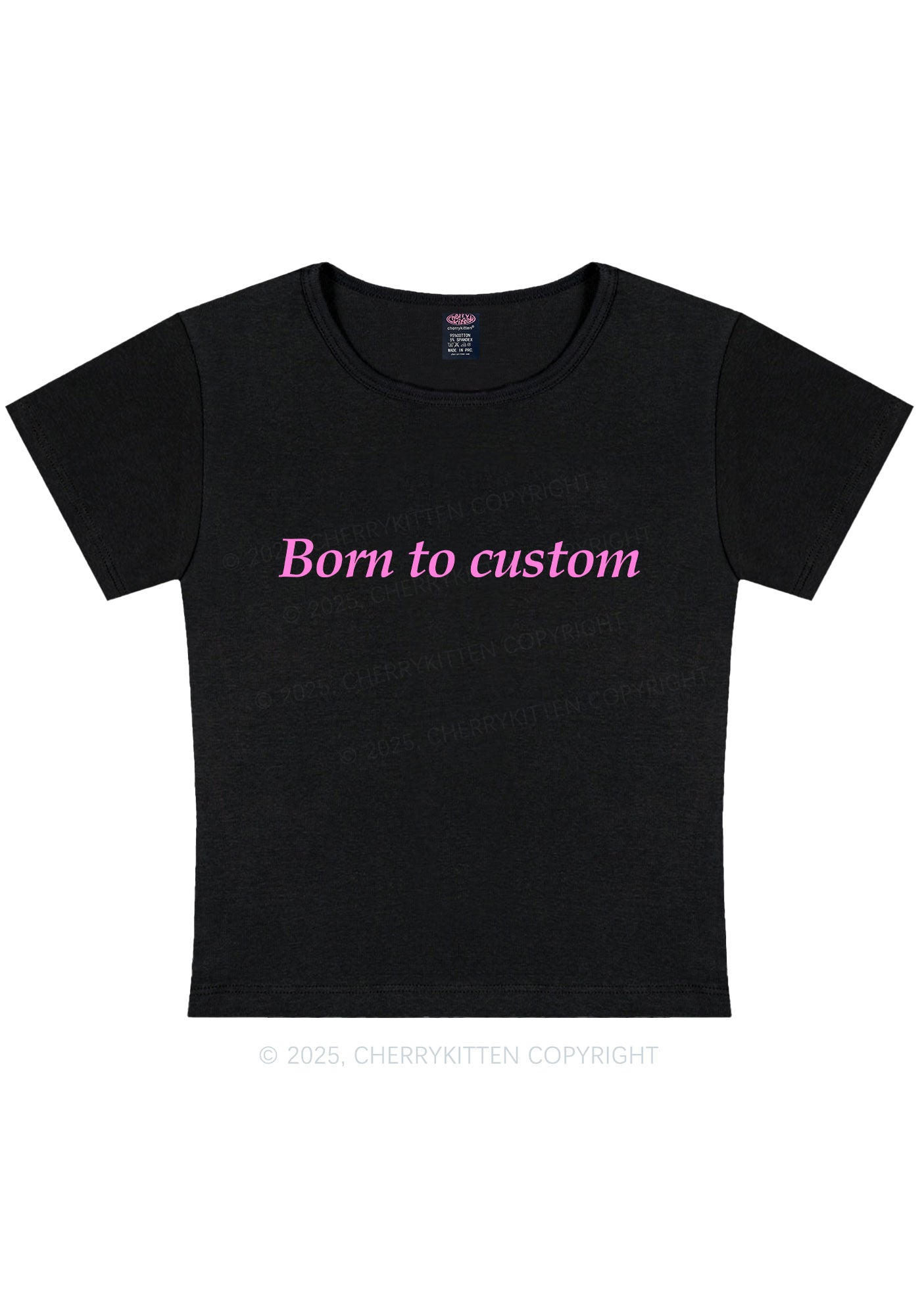 Born To Custom Y2K Baby Tee Cherrykitten