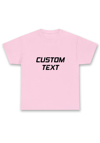 Custom Personalized Text Chunky Shirt