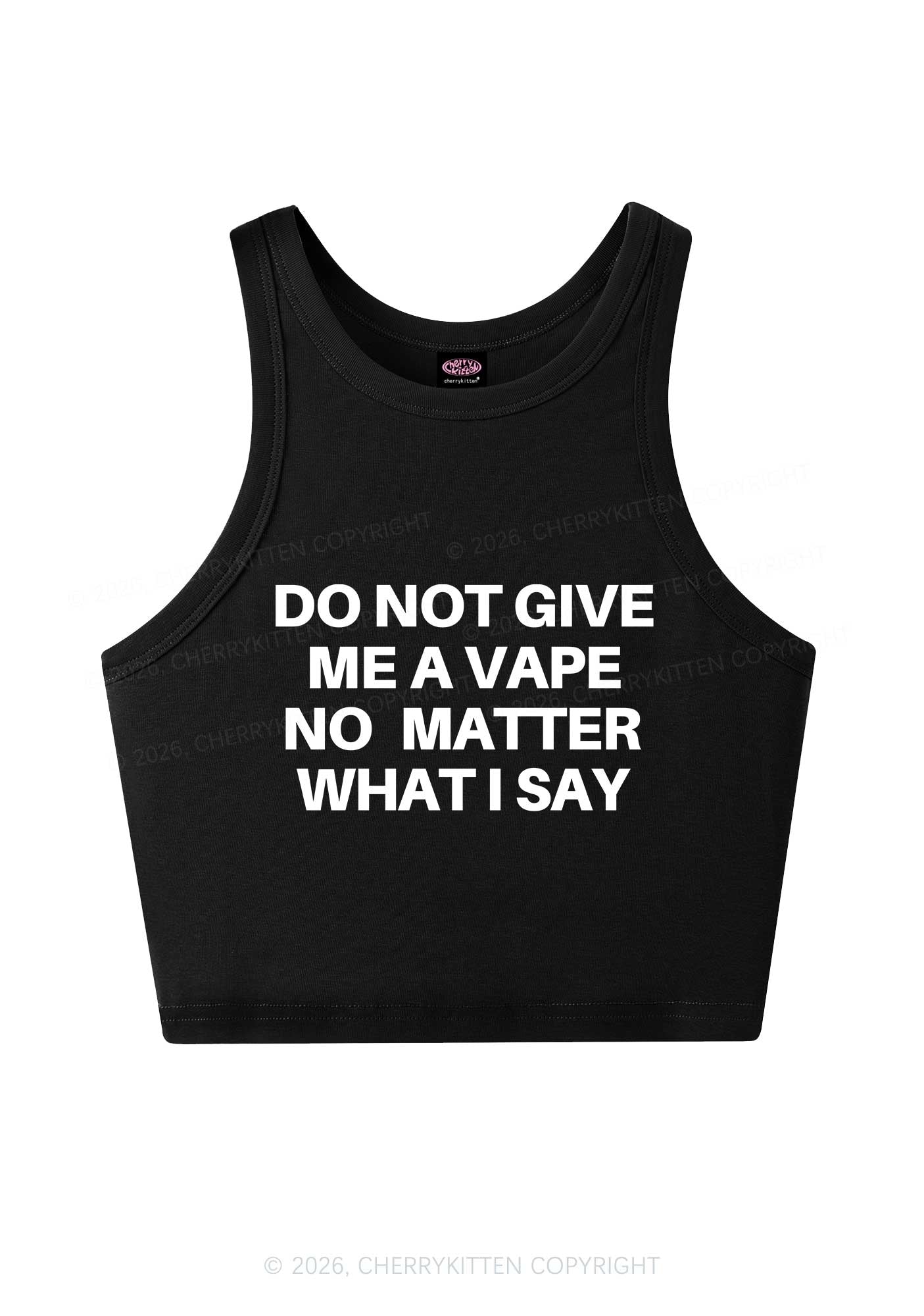 Do Not Give Me A Vape Y2K Crop Tank Top Cherrykitten