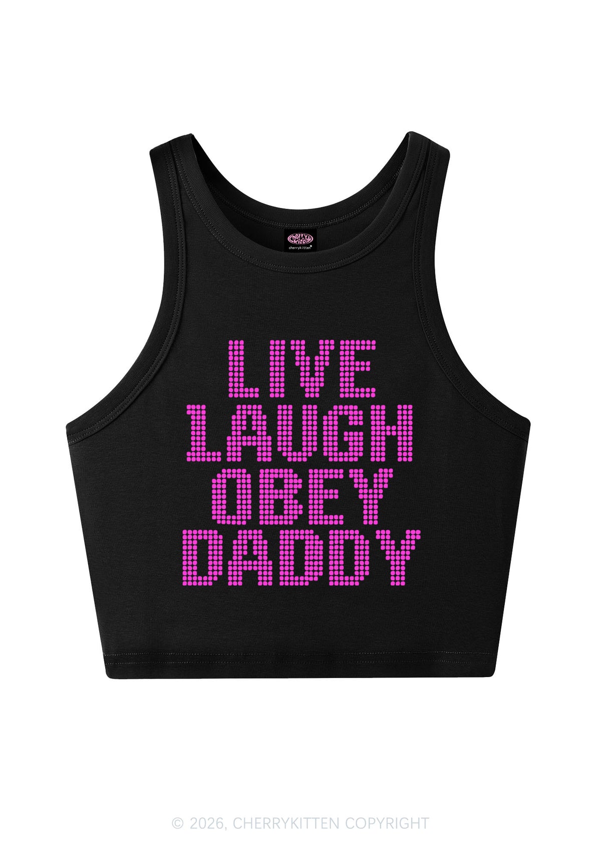Live Laugh Obey Daddy Y2K Crop Tank Top Cherrykitten