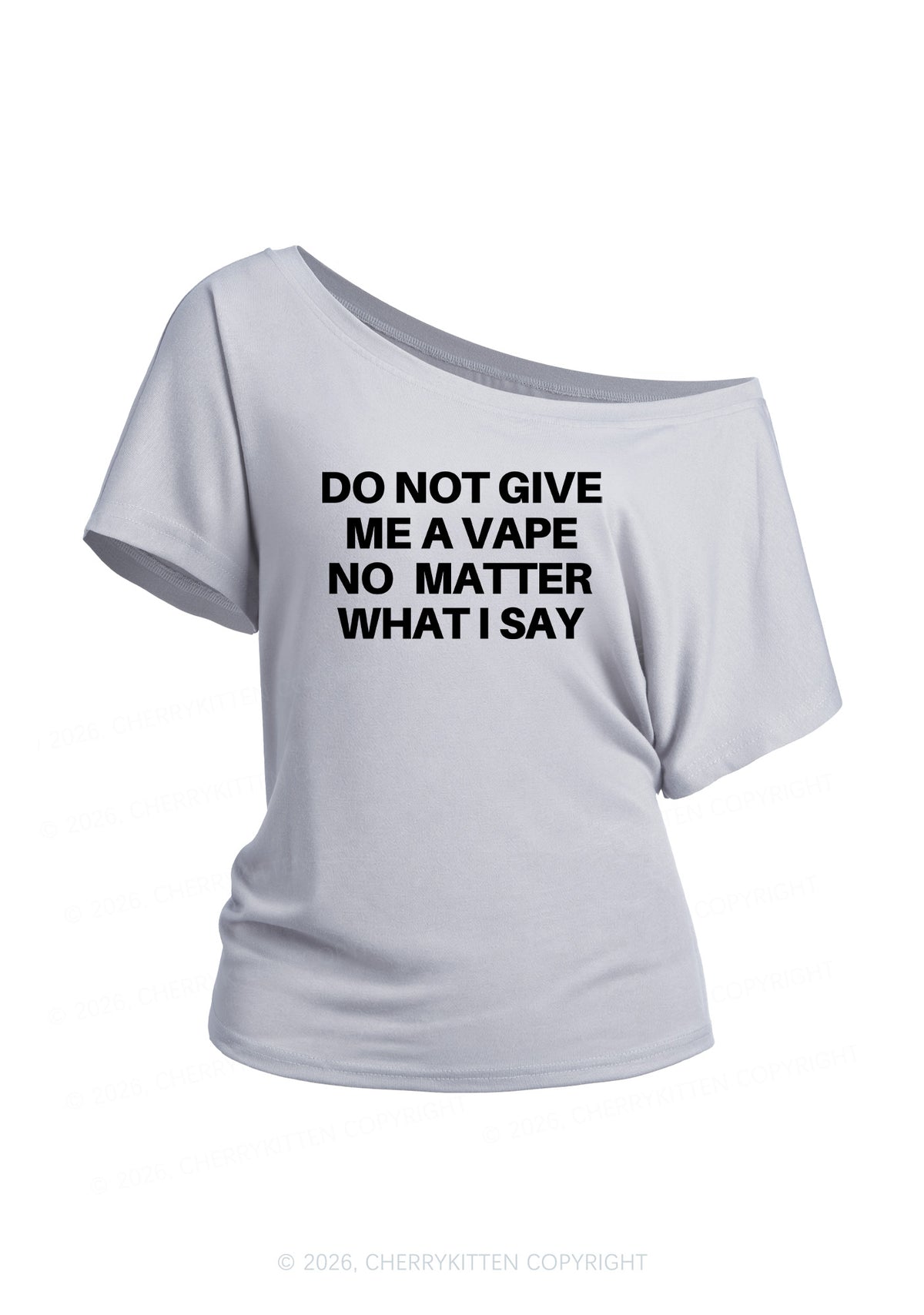 Do Not Give Me A Vape Y2K Off Shoulder Tee Cherrykitten