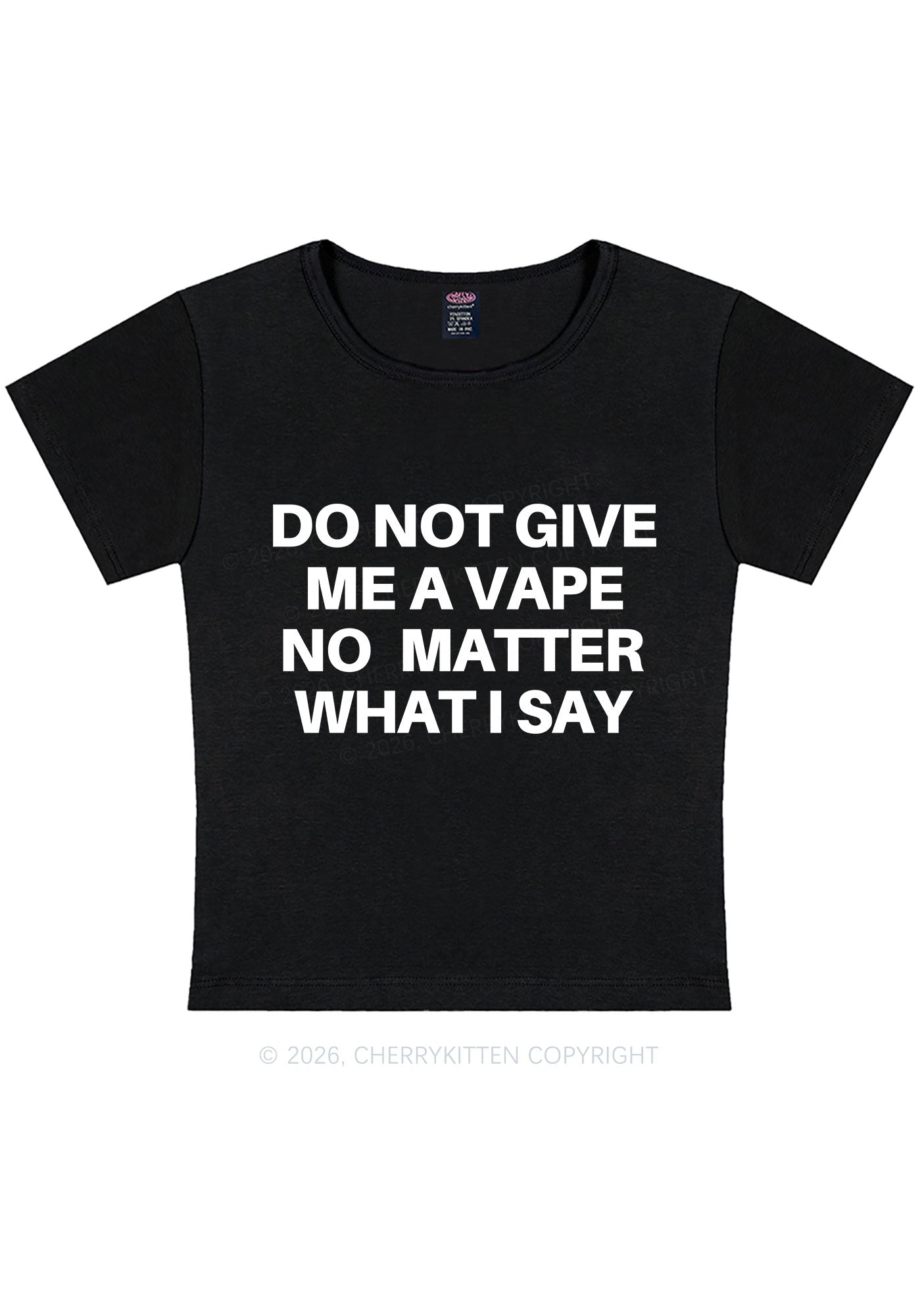 Do Not Give Me A Vape Y2K Baby Tee Cherrykitten