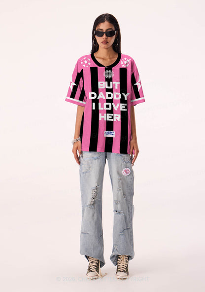 But Daddy I Love Her Pride Y2K Sport Jersey Shirts Cherrykitten