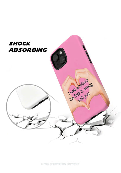 I Love Whatever Wrong With You Y2K Phone Case Cherrykitten