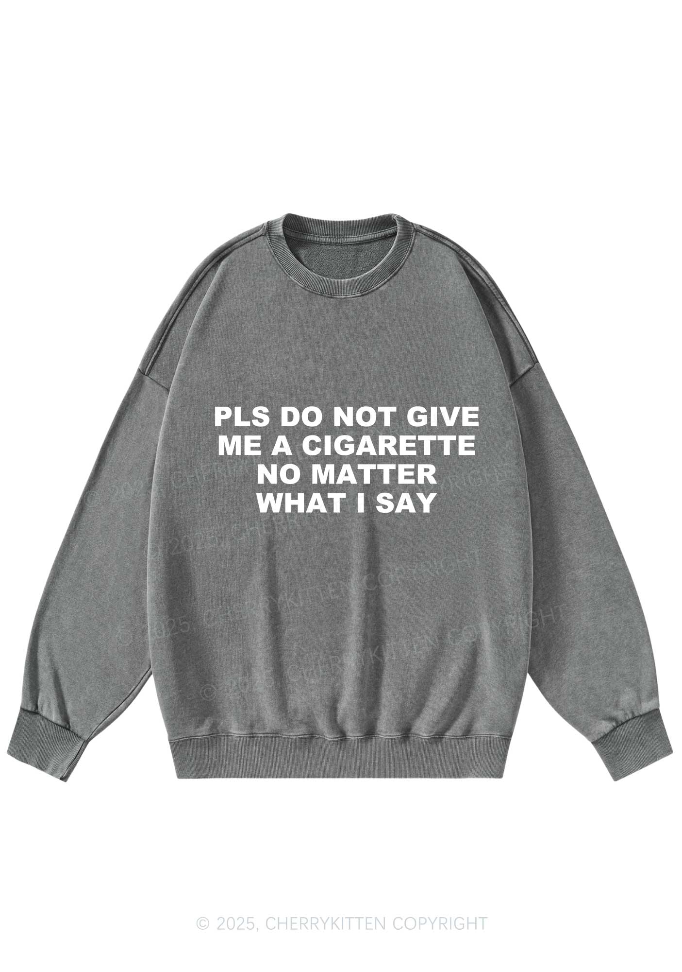 Dont Give Me Cigarette Y2K Washed Sweatshirts Cherrykitten