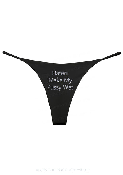 Glitter Haters Make My Puxxy Wet Y2K Bikini String Thong Cherrykitten