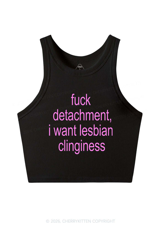 I Want Lesbian Clinginess Pride Y2K Crop Tank Top Cherrykitten
