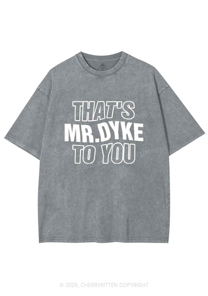 Thats Mr Dyke Pride Y2K Shirts Washed Tee Cherrykitten