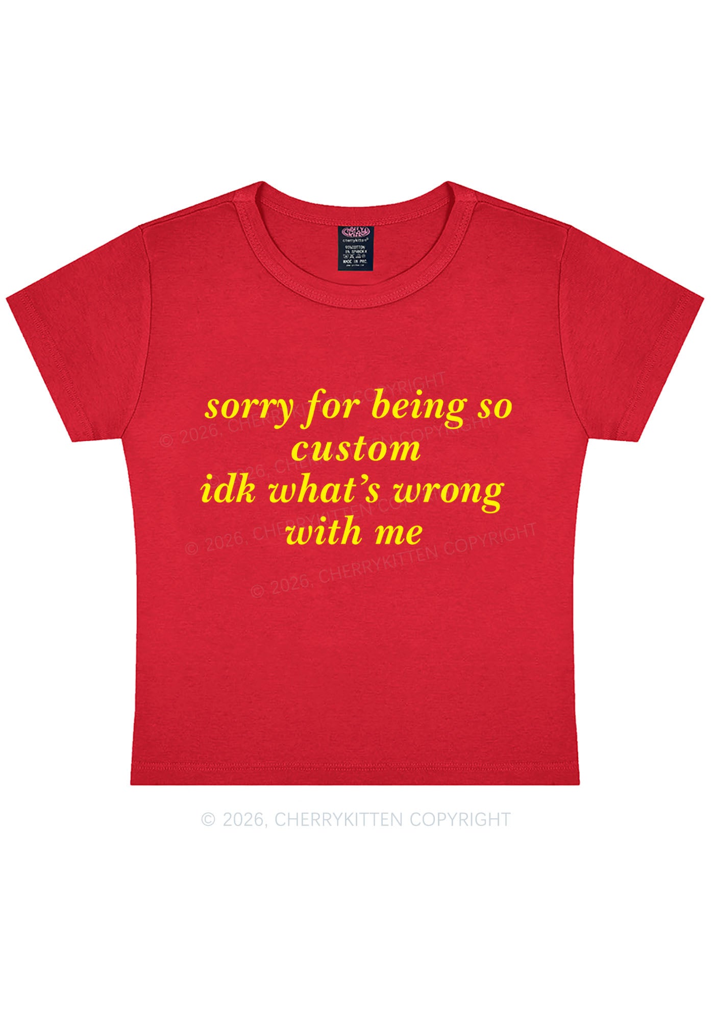 Sorry For Being So Custom Y2K Baby Tee Cherrykitten