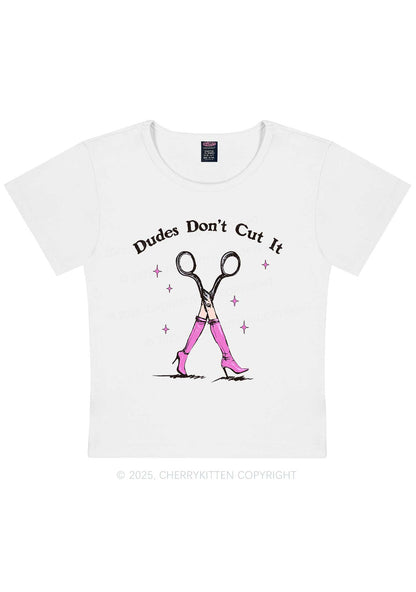 Dudes Dont Cut It Y2K Baby Tee Cherrykitten