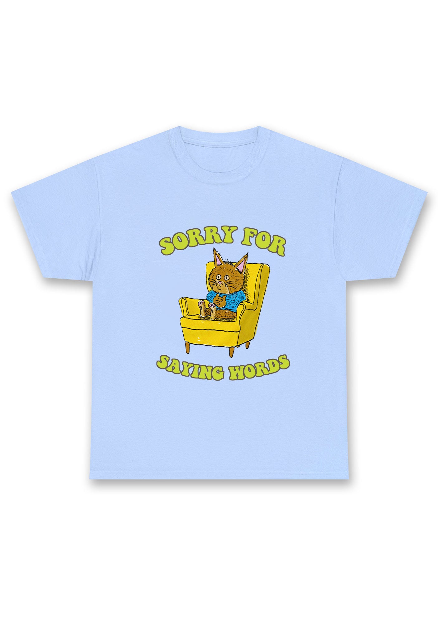 Sorry For Saying Words Chunky Shirt