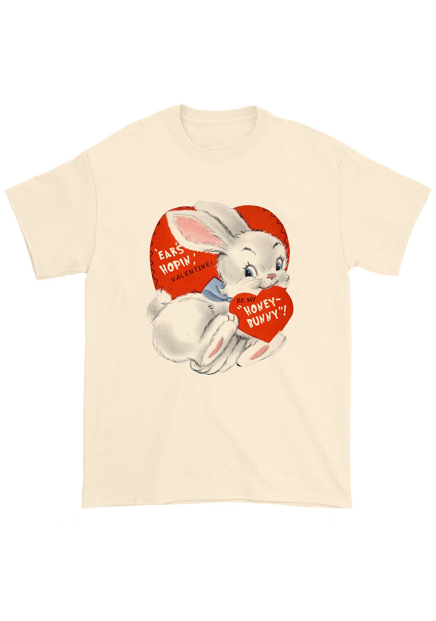 Ears Hopin Valentine Be My Honey Bunny Chunky Shirt