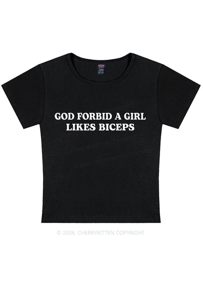 God Forbid A Girl Likes Biceps Y2K Baby Tee Cherrykitten