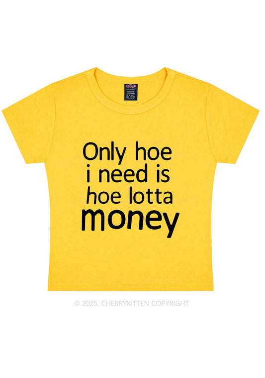 Need Hoe Lotta Money Y2K Baby Tee Cherrykitten