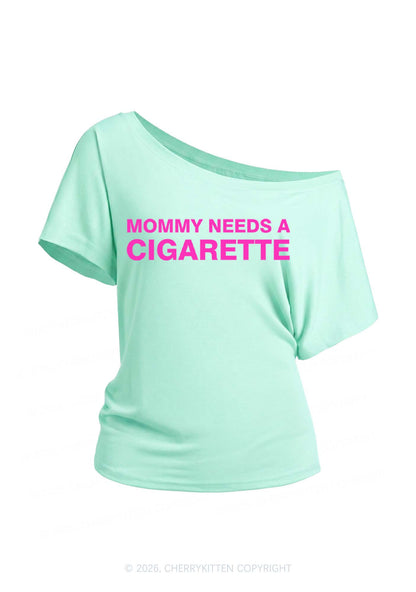 Mommy Needs A Cigarette Y2K Off Shoulder Tee Cherrykitten