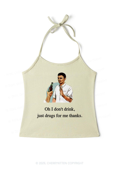 Oh I Dont Drink Y2K Halter Neck Cami Cherrykitten