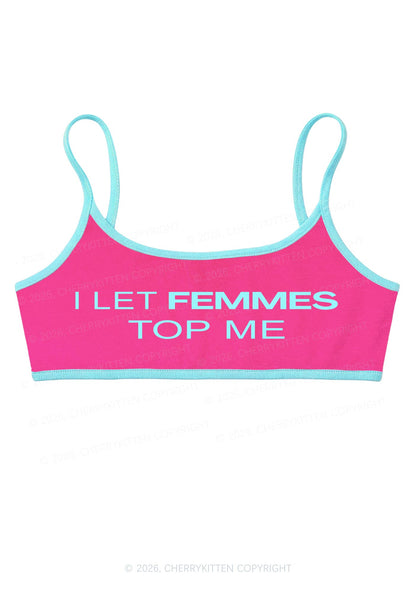 I Let Femmes Top Me Pride Y2K Super Crop Cami Cherrykitten