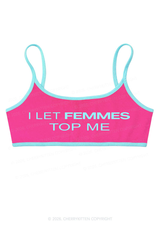 I Let Femmes Top Me Pride Y2K Super Crop Cami Cherrykitten