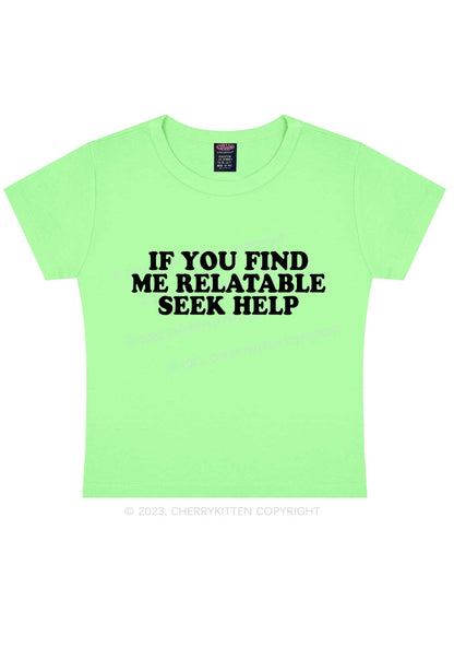 Relatable Seek Help Y2K Baby Tee Cherrykitten