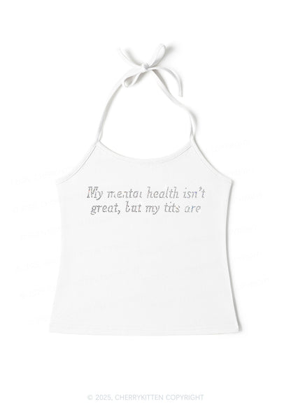 Rhinestone My Mental Health Isnt Great Y2K Halter Neck Cami Cherrykitten