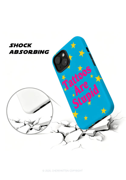 Tattoos Are Stupid Y2K Phone Case Cherrykitten
