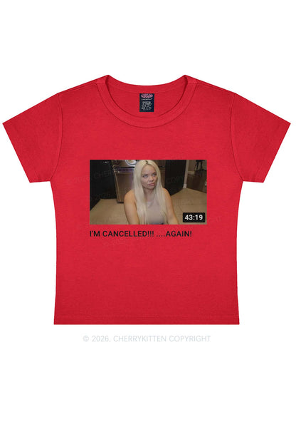 Im Canceled Again Y2K Baby Tee Cherrykitten
