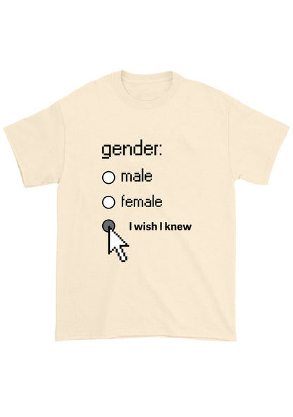 Gender Male Female I Wish I Knew Chunky Shirt