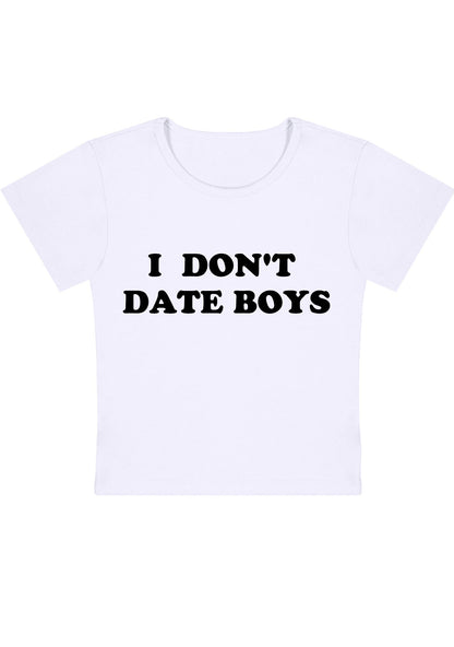 Curvy I Don't Date Boys Baby Tee