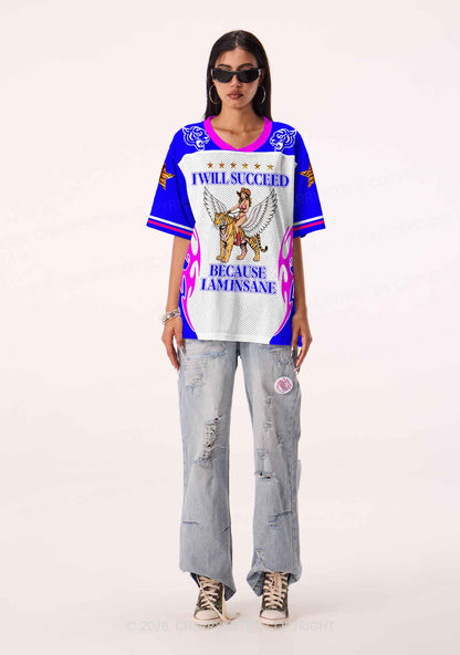 I Will Succeed Because I Am Insane Y2K Sport Jersey Shirts Cherrykitten