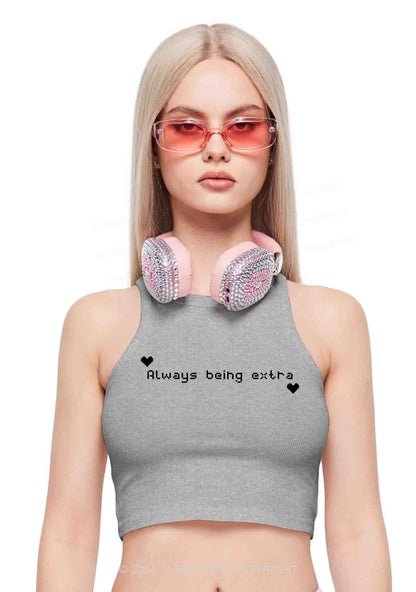 Always Being Extra Y2K Crop Tank Top Cherrykitten