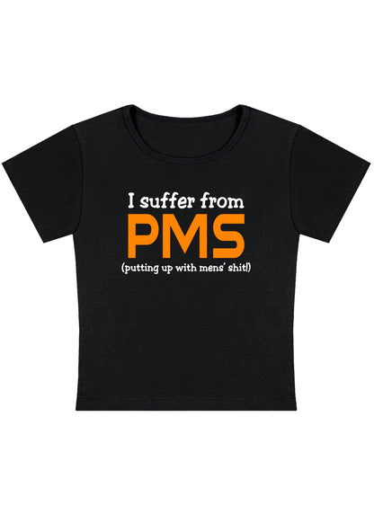 Curvy I Suffer From PMS Putting Up With Mens' Shxt Baby Tee