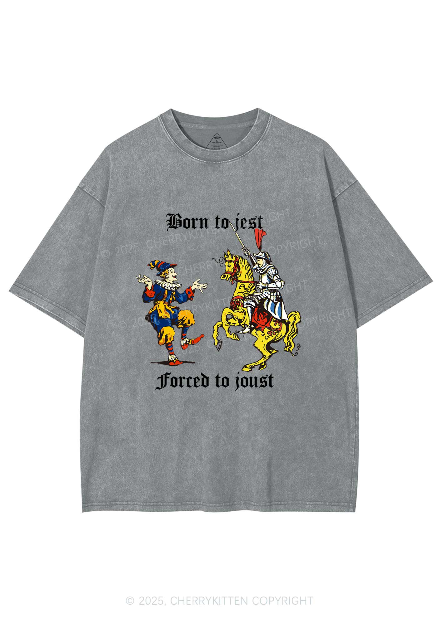 Born to Jest Forced to Joust Y2K Shirts Washed Tee Cherrykitten