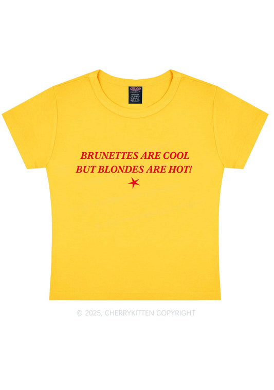 Brunettes Cool Blondes Hot Y2K Baby Tee Cherrykitten