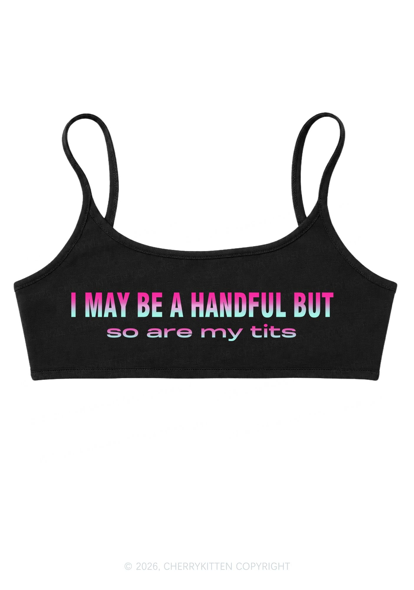 I May Be A Handful Y2K Super Crop Cami Cherrykitten