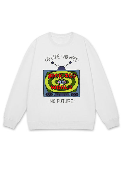 No Life No Hope No Future Y2K Sweatshirt