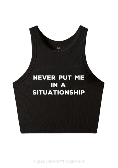 Never Put Me In A Situationship Y2K Crop Tank Top Cherrykitten
