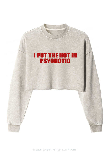 I Put The Hot In Psychotic Y2K Crop Washed Sweatshirts Cherrykitten