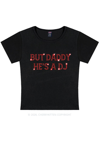 Rhinestone But Daddy Hes A Dj Y2K Baby Tee Cherrykitten