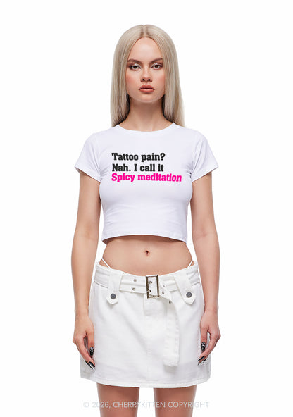 Tattoo Pain Spicy Meditation Y2K Baby Tee Cherrykitten