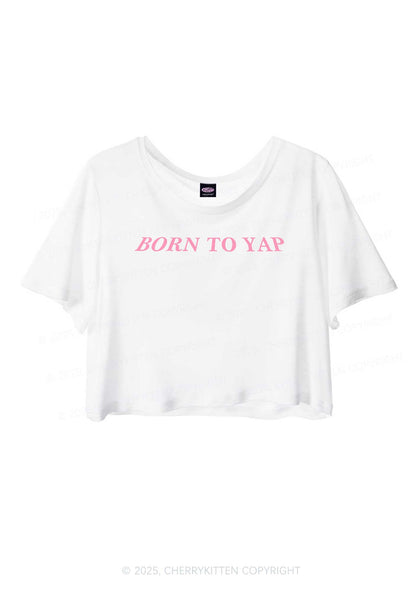 Born To Yap Y2K Sheer Crop Tee Cherrykitten