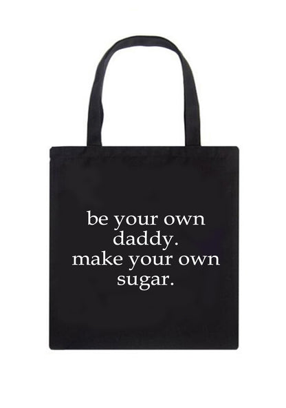 Be Your Own Daddy Canvas Tote Bag