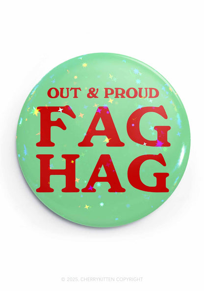 Fag Hag Pride 1Pc Y2K Pin Badge Cherrykitten
