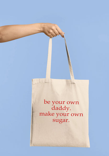 Be Your Own Daddy Canvas Tote Bag