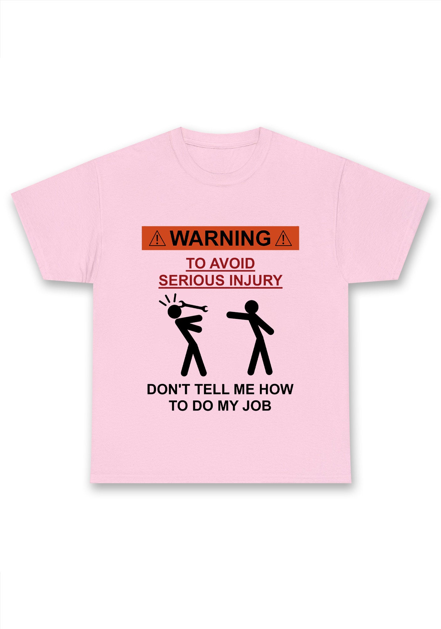 Don't Tell Me How To Do My Job Chunky Shirt