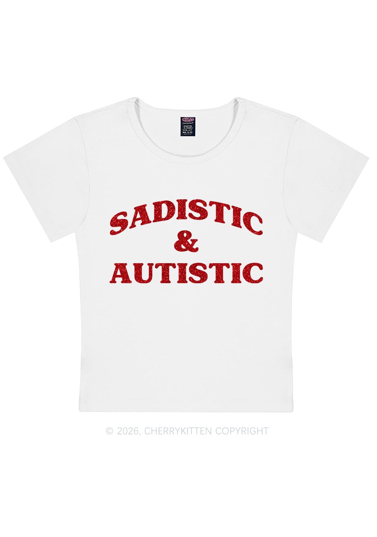 Glitter Sadistic And Autistic Y2K Baby Tee Cherrykitten