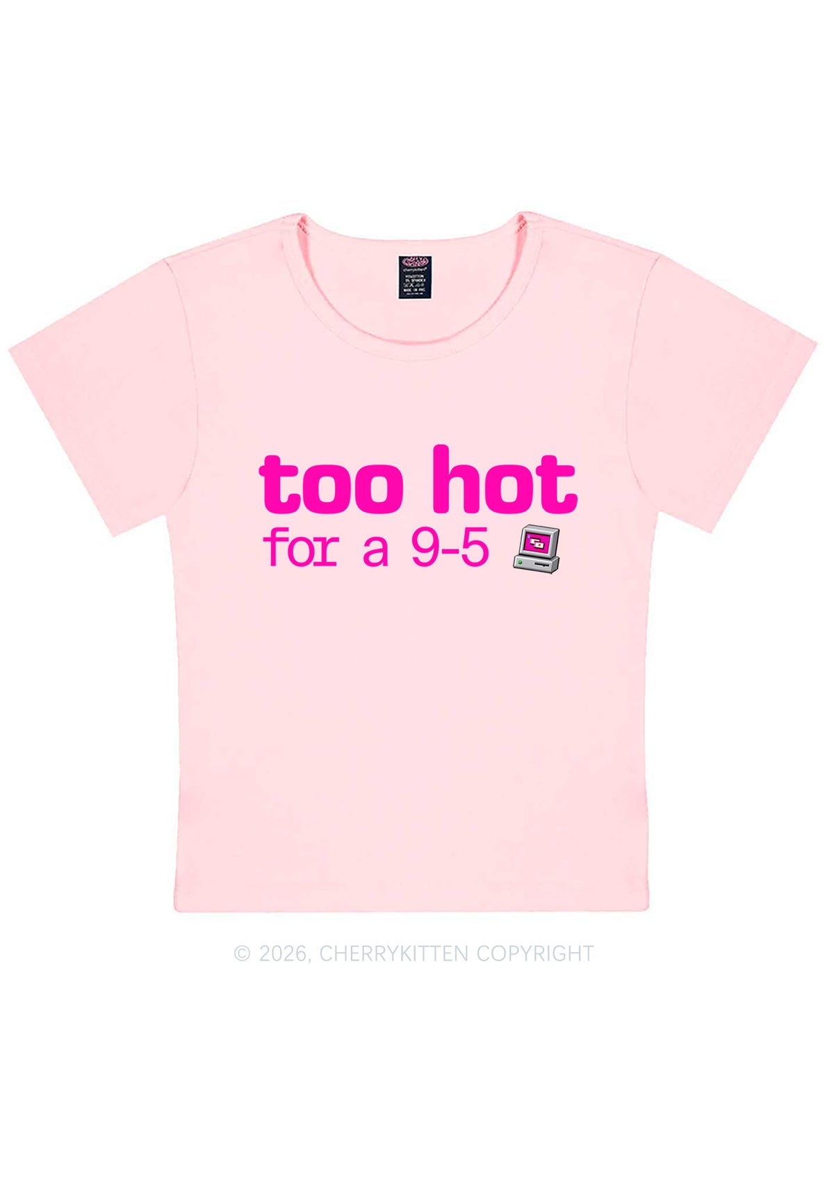 Too Hot For Nine To Five Y2K Baby Tee Cherrykitten