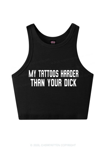 My Tattoos Harder Than Your Dxxk Y2K Crop Tank Top Cherrykitten
