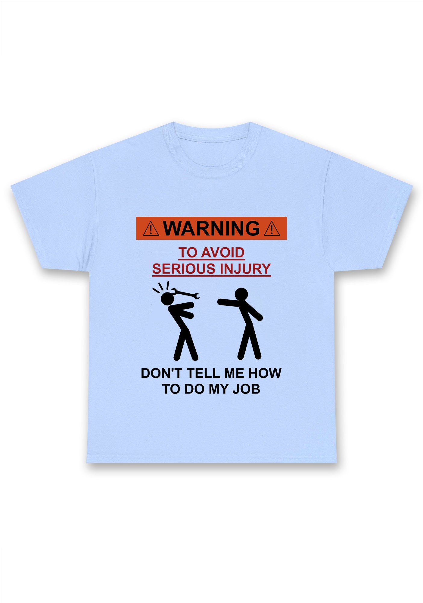 Don't Tell Me How To Do My Job Chunky Shirt