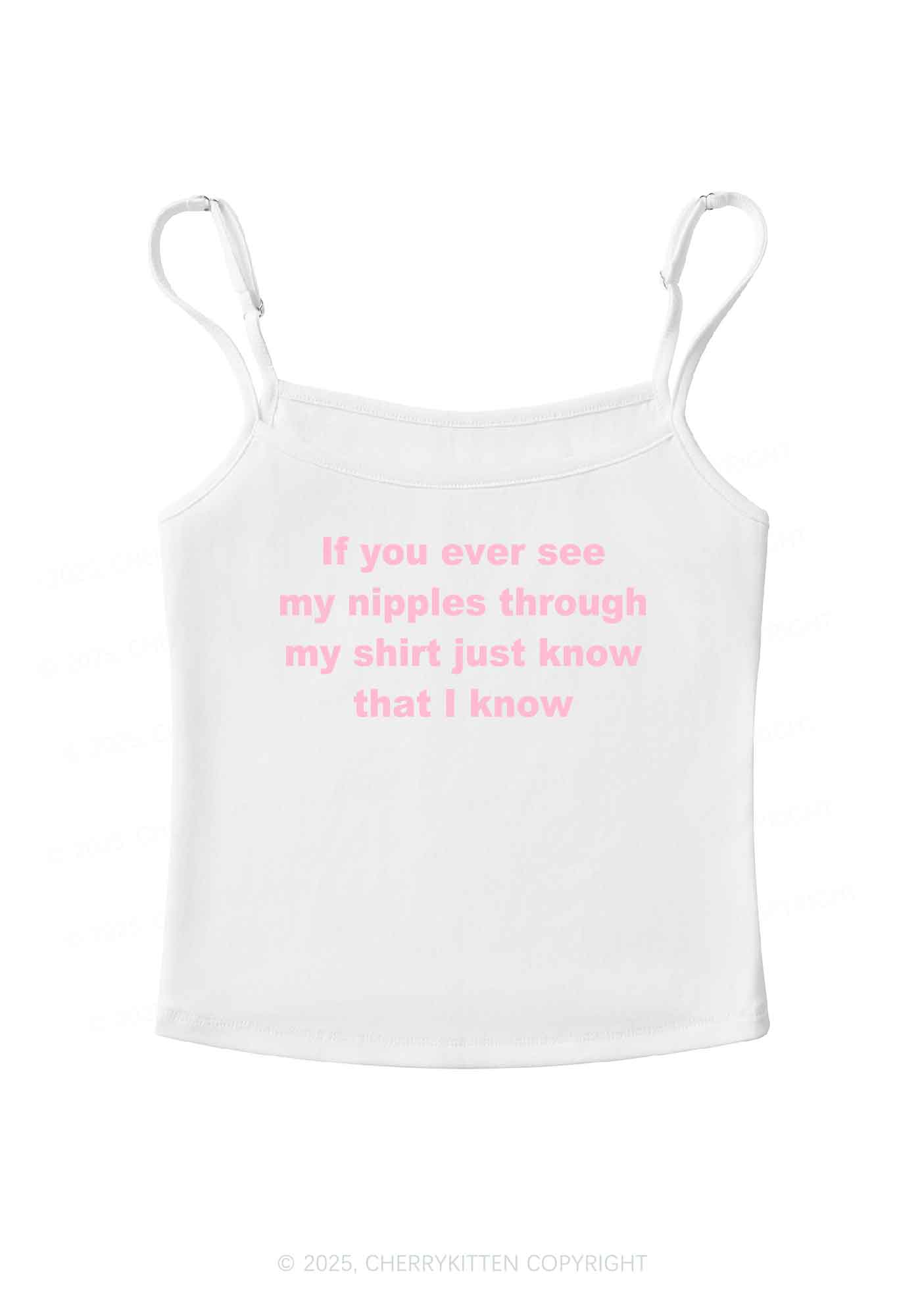 If You Ever See My Shirt Y2K Spaghetti Strap Cami Cherrykitten