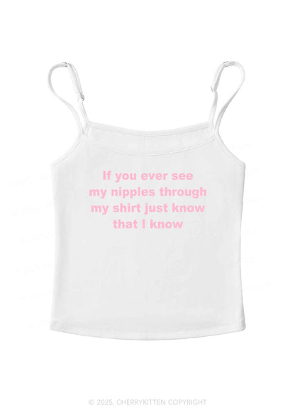 If You Ever See My Shirt Y2K Spaghetti Strap Cami Cherrykitten